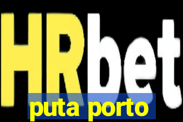 puta porto